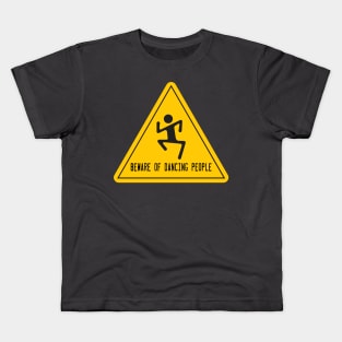 Beware of Dancing People Kids T-Shirt